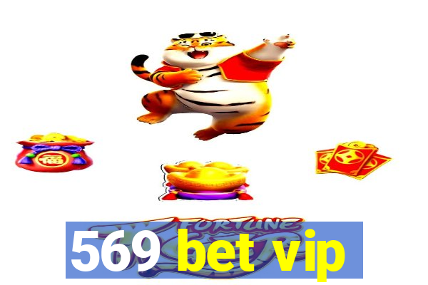 569 bet vip